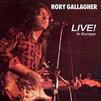 Rory Gallagher - Live! In Europe (Live / Remastered 2017)