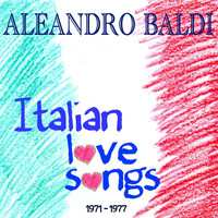 Aleandro Baldi - Italian Love Songs