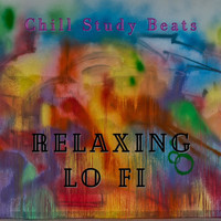 Relaxing Lo Fi - Chill Study Beats