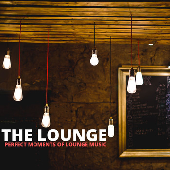 The Lounge - Perfect Moments of Lounge Music