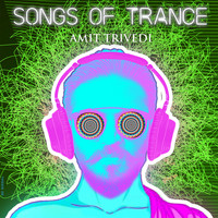 Amit Trivedi - Songs of Trance