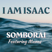 I Am Isaac - Somborai