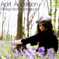 April Anderson - Swings And Roundabouts