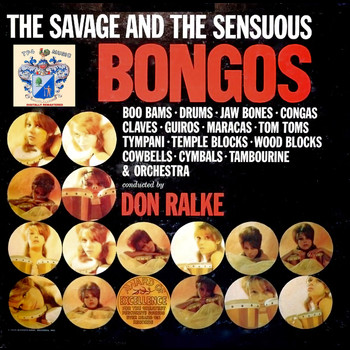 Don Ralke - The Savage and the Sensuous Bongos