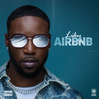 Liky - Airbnb (Explicit)