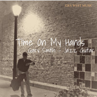 Gary Smith - Time on My Hands