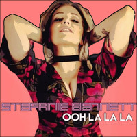 Stefanie Bennett - Ooh La La La