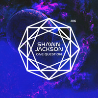 Shawn Jackson - One Question