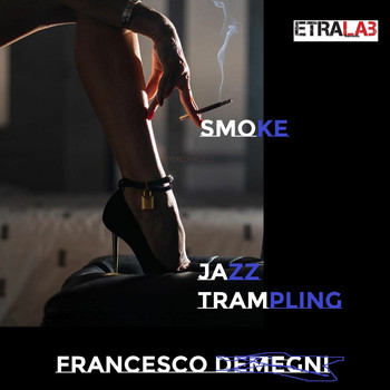 Francesco Demegni - Smoke Trampling