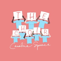 Caroline Spence - The Choir