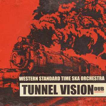 Western Standard Time Ska Orchestra - Tunnel Vision Dub