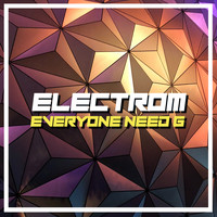 Electrom - Everyone Need G
