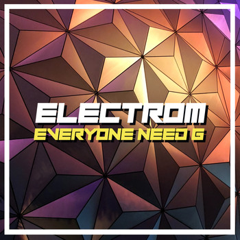 Electrom - Everyone Need G