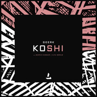 Geerk - Koshi