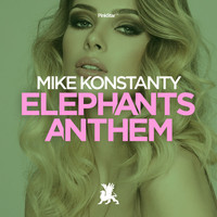 Mike Konstanty - Elephants Anthem