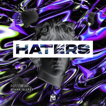 2FASS, Elipzz - Haters