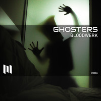 BLOODWERK - Ghosters