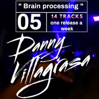 Danny Villagrasa - Brain processing