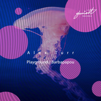 Alex Turr - Playground / Barbapapou