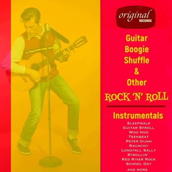 Various Artists - Guitar Boogie Shuffle & Other Rock 'n' Roll Instrumentals