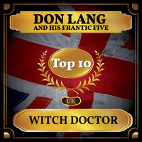 Don Lang and his Frantic Five - Witch Doctor (UK Chart Top 40 - No. 5)