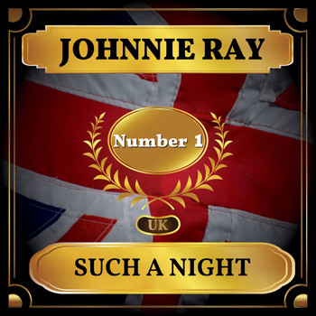Johnnie Ray - Such a Night (UK Chart Top 40 - No. 1)