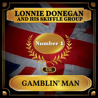 Lonnie Donegan and his Skiffle Group - Gamblin' Man (UK Chart Top 40 - No. 1)