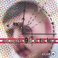 ANGLE - Not Quite 90 In The Head
