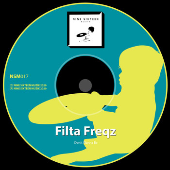 Filta Freqz - Don't Wanna Be