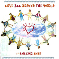 Amazing Amar - Love All Around The World