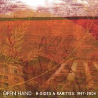 Open Hand - B-Sides & Rarities: 1997-2004