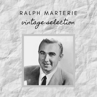 Ralph Marterie And His Orchestra - Ralph Marterie - Vintage Selection