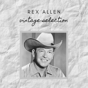 Rex Allen - Rex Allen - Vintage Selection