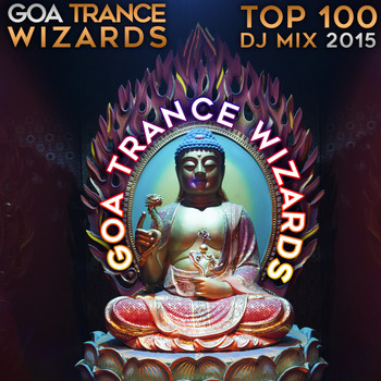 Goa Doc - Goa Trance Wizards Top 100 DJ Mix 2015