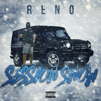 Reno - Session Snow (Explicit)