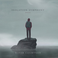 David Courtney - Isolation Symphony (Mmxx)