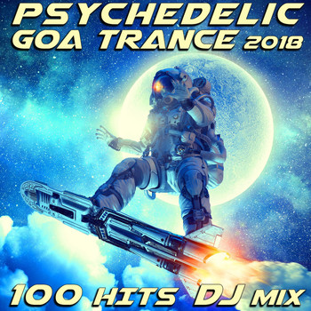 Doctor Spook, Goa Doc, Psytrance Network - Psychedelic Goa Trance 2018 100 Hits DJ Mix
