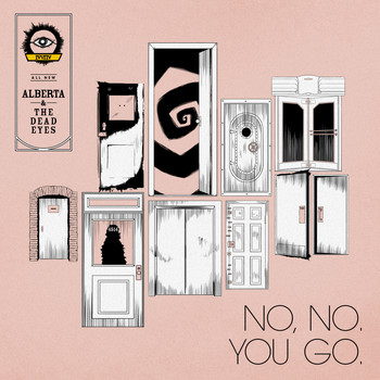 Alberta & The Dead Eyes - No, No. You Go. (Explicit)
