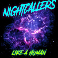NIGHTCALLERS - Like a Human