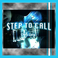 Chris Lang - Step to Call