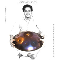 Antonio Soto - Healing Music for the Evolution of the Soul