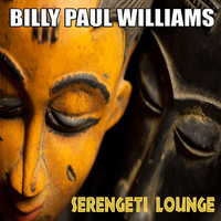 Billy Paul Williams - Serengeti Lounge, Vol.1