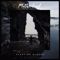 Motherland - Starting Blocks