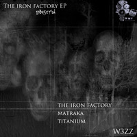 w3zz - The iron factory EP