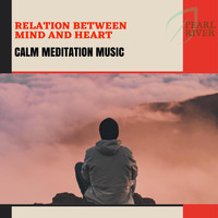 Cody Dale - Relation Between Mind And Heart - Calm Meditation Music