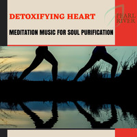 Healed Terra - Detoxifying Heart - Meditation Music For Soul Purification