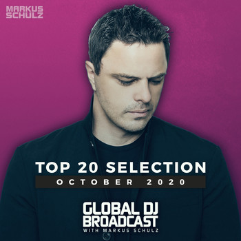 Markus Schulz - Global DJ Broadcast - Top 20 October 2020