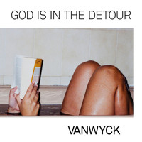 VanWyck - God is in the Detour