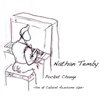 Nathan Temby - Pocket Change (Live At Cabaret Awesome 2013)