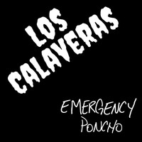 Los Calaveras - Emergency Poncho (Explicit)